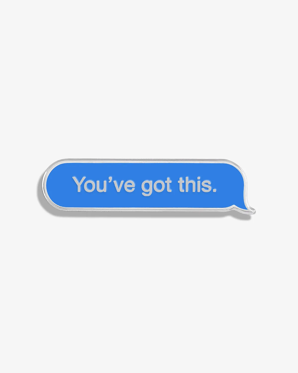 TEXT SUPPORT | "You've got this." Lapel Pin