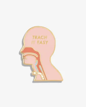 Trach It Easy (Tracheotomy) Lapel Pin